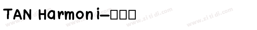 TAN Harmoni字体转换